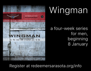 Men of Redeemer: Join us for “Wingman” on Wednesday evenings in January