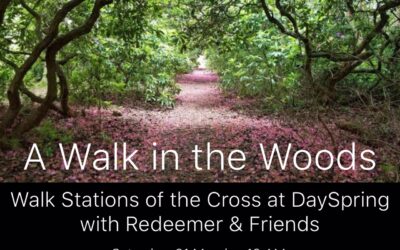 Lenten Devotion: “A Walk in the Woods”