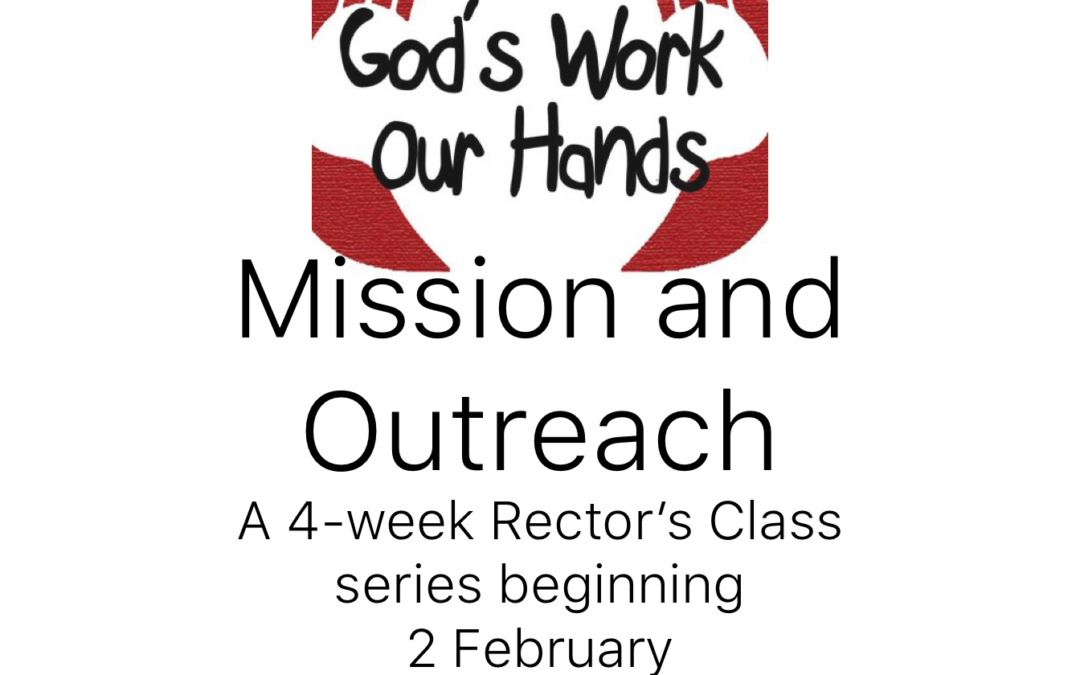 It’s “A Month of Mission” at Sunday’s Rector’s Classes in February