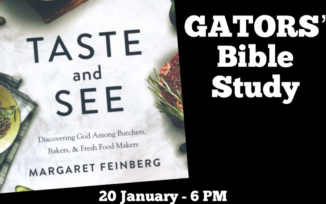 GATORS’ Bible Study: “Taste and See”