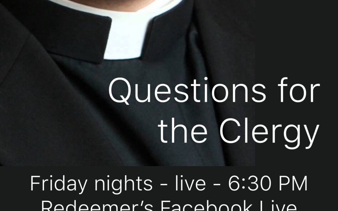 Friday Night Q & A with Redeemer’s Clergy