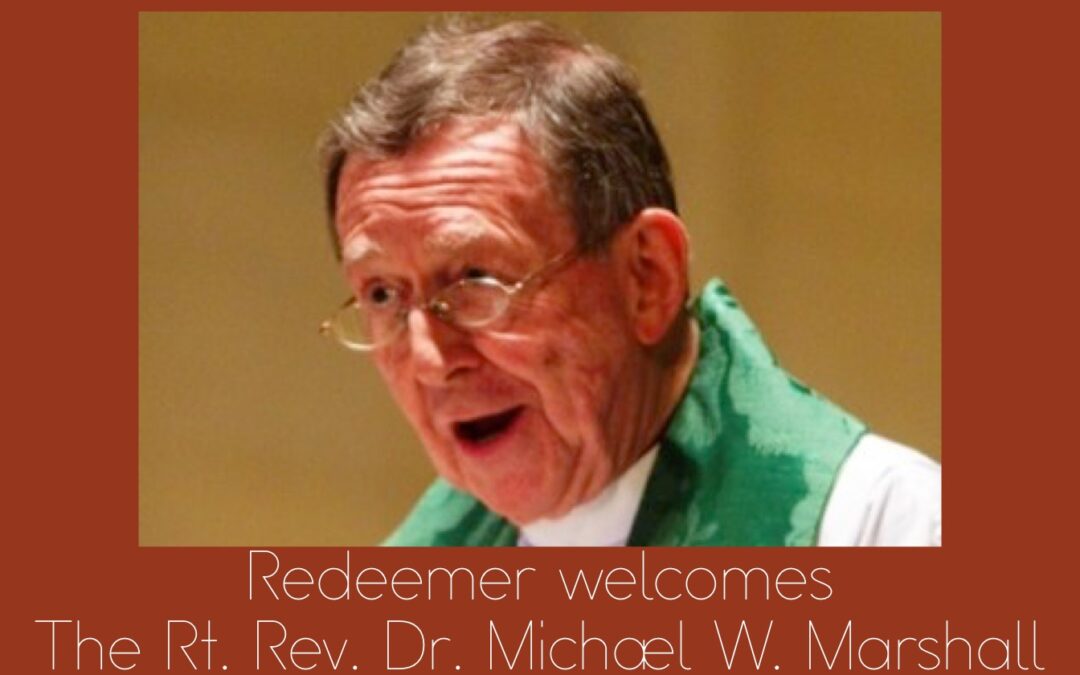 Faith in Times of Crisis: Bp. Michael Marshall “visits” Redeemer