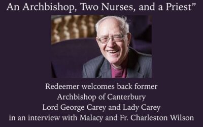 An Archbishop, Two Nurses, and a Priest – A Visit with Lord and Lady Carey